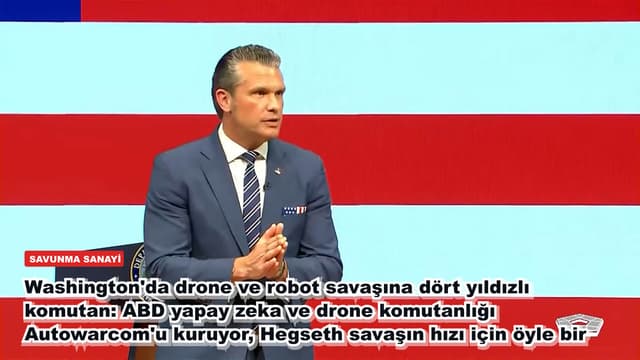 Washington'da drone ve robot savaşına dört yıldızlı komutan: ABD yapay zeka ve drone komutanlığı Autowarcom'u kuruyor, Hegseth savaşın hızı için öyle bir cümle kurdu ki...