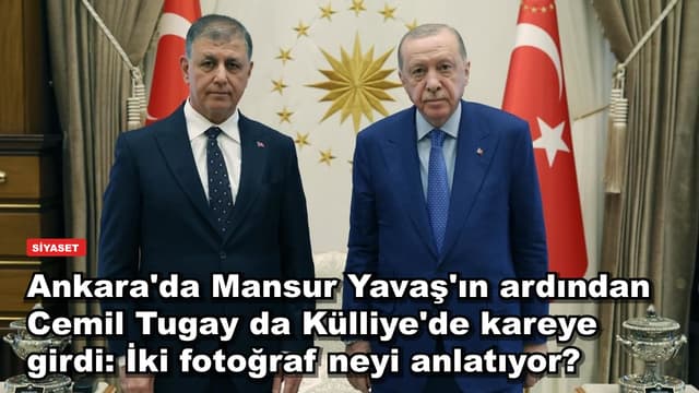 Ankara'da Mansur Yavaş'ın ardından Cemil Tugay da Külliye'de kareye girdi: İki fotoğraf neyi anlatıyor?