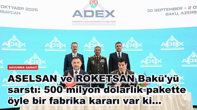 ASELSAN ve ROKETSAN Bakü'yü sarstı: 500 milyon dolarlık pakette öyle bir fabrika kararı var ki...