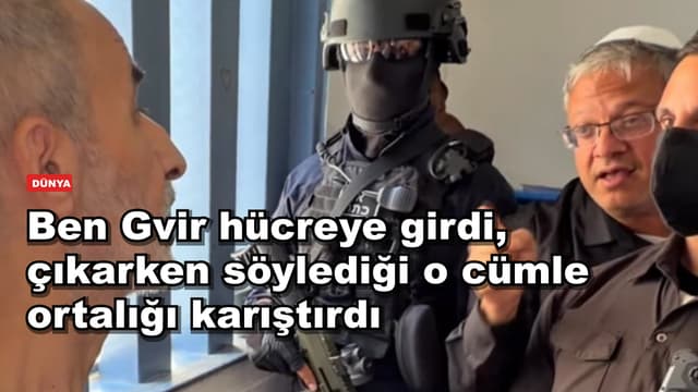 Ben Gvir hücreye girdi, çıkarken söylediği o cümle ortalığı karıştırdı