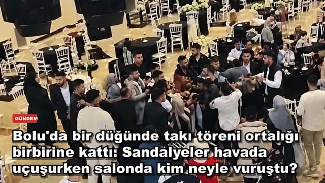 Bolu'da bir düğünde takı töreni ortalığı birbirine kattı: Sandalyeler havada uçuşurken salonda kim neyle vuruştu?