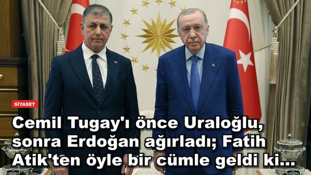Cemil Tugay'ı önce Uraloğlu, sonra Erdoğan ağırladı; Fatih Atik'ten öyle bir cümle geldi ki…