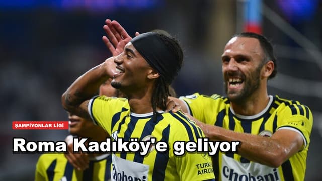 Fenerbahçe 18 yıl sonra Devler Ligi'nde: Roma Kadıköy'e geliyor