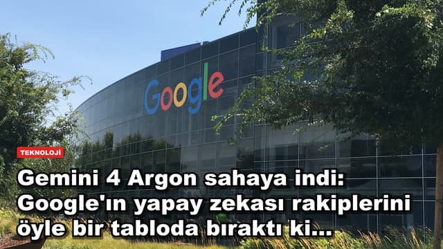 Gemini 4 Argon sahaya indi: Google'ın yapay zekası rakiplerini öyle bir tabloda bıraktı ki...