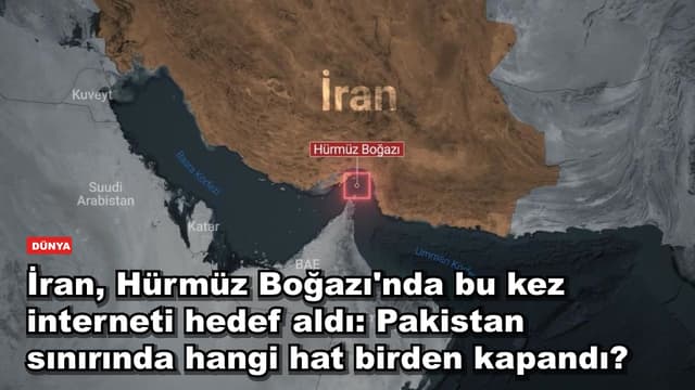 İran, Hürmüz Boğazı'nda bu kez interneti hedef aldı: Pakistan sınırında hangi hat birden kapandı?