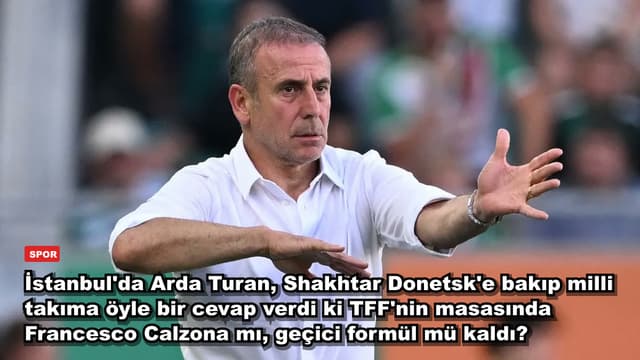 İstanbul'da Arda Turan, Shakhtar Donetsk'e bakıp milli takıma öyle bir cevap verdi ki TFF'nin masasında Francesco Calzona mı, geçici formül mü kaldı?