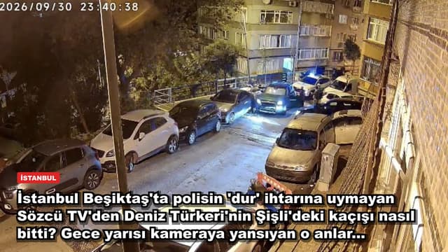 İstanbul Beşiktaş'ta polisin 'dur' ihtarına uymayan Sözcü TV'den Deniz Türkeri'nin Şişli'deki kaçışı nasıl bitti? Gece yarısı kameraya yansıyan o anlar...