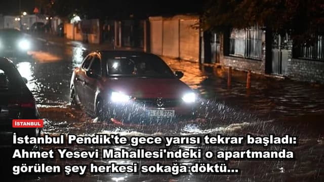 İstanbul Pendik'te gece yarısı tekrar başladı: Ahmet Yesevi Mahallesi'ndeki o apartmanda görülen şey herkesi sokağa döktü...