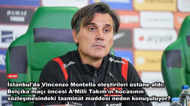 İstanbul'da Vincenzo Montella eleştirileri üstüne aldı: Belçika maçı öncesi A Milli Takım'ın hocasının sözleşmesindeki tazminat maddesi neden konuşuluyor?