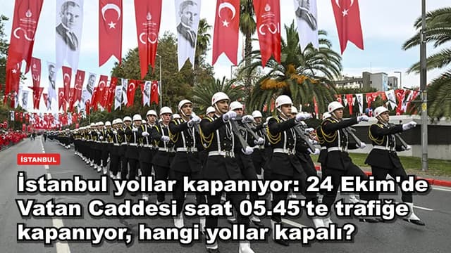 İstanbul yollar kapanıyor: 24 Ekim'de Vatan Caddesi saat 05.45'te trafiğe kapanıyor, hangi yollar kapalı?