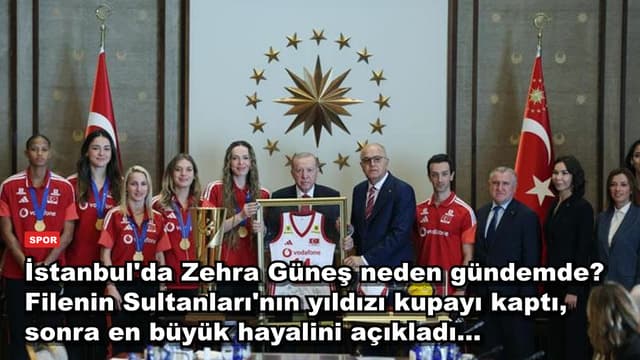 İstanbul'da Zehra Güneş neden gündemde? Filenin Sultanları'nın yıldızı kupayı kaptı, sonra en büyük hayalini açıkladı...