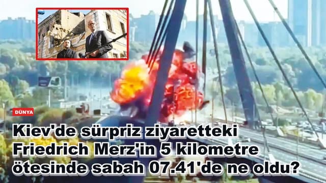 Kiev'de sürpriz ziyaretteki Friedrich Merz'in 5 kilometre ötesinde sabah 07.41'de ne oldu?