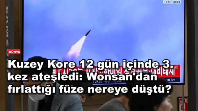 Kuzey Kore 12 gün içinde 3. kez ateşledi: Wonsan'dan fırlattığı füze nereye düştü?