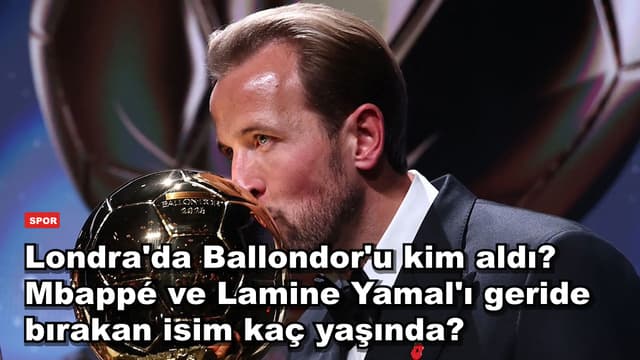 Londra'da Ballondor'u kim aldı? Mbappé ve Lamine Yamal'ı geride bırakan isim kaç yaşında?