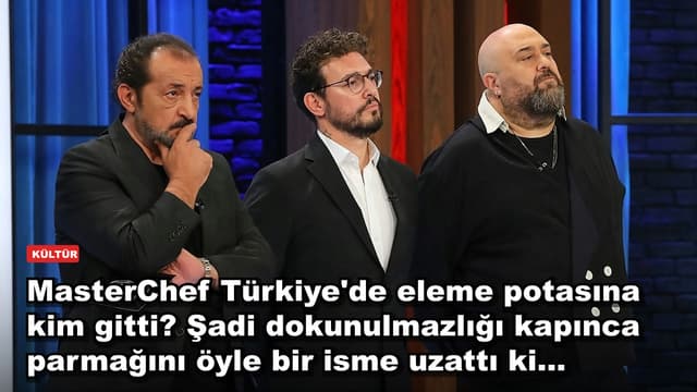 MasterChef Türkiye'de eleme potasına kim gitti? Şadi dokunulmazlığı kapınca parmağını öyle bir isme uzattı ki...