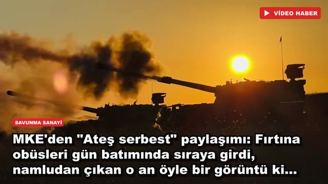 MKE'den "Ateş serbest" paylaşımı: Fırtına obüsleri gün batımında sıraya girdi, namludan çıkan o an öyle bir görüntü ki...