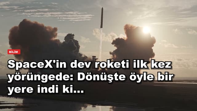 SpaceX'in dev roketi ilk kez yörüngede: Dönüşte öyle bir yere indi ki...