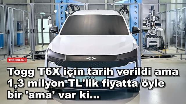 Togg T6X için tarih verildi ama 1,3 milyon TL'lik fiyatta öyle bir 'ama' var ki...