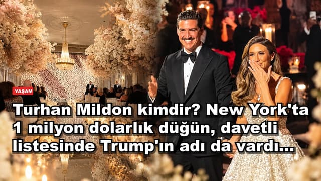 Turhan Mildon kimdir? New York'ta 1 milyon dolarlık düğün, davetli listesinde Trump'ın adı da vardı...