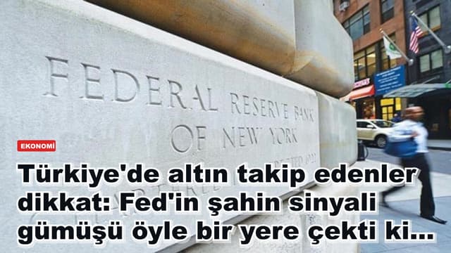 Türkiye'de altın takip edenler dikkat: Fed'in şahin sinyali gümüşü öyle bir yere çekti ki...
