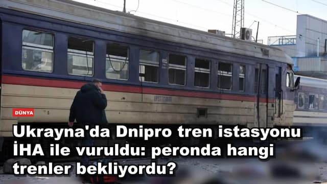 Ukrayna'da Dnipro tren istasyonu İHA ile vuruldu: peronda hangi trenler bekliyordu?