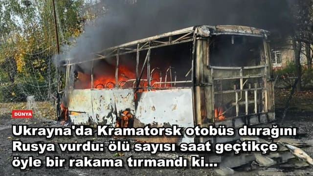 Ukrayna'da Kramatorsk otobüs durağını Rusya vurdu: ölü sayısı saat geçtikçe öyle bir rakama tırmandı ki...