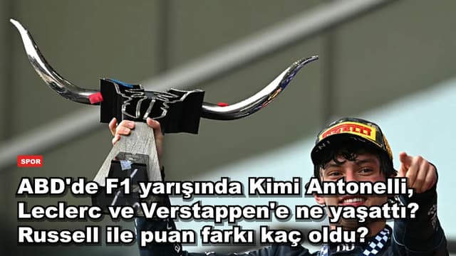 Austin'de Kimi Antonelli sezonun 9. F1 galibiyetini aldı: Russell ile puan farkı kaç oldu?