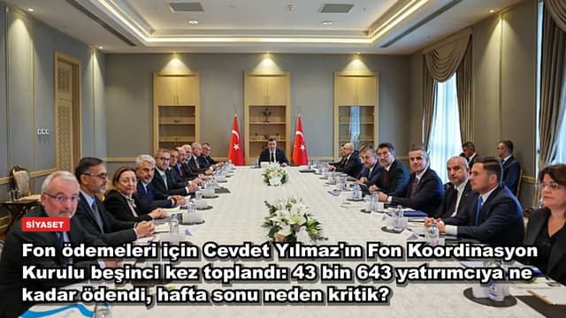 Fon ödemeleri için Cevdet Yılmaz'ın Fon Koordinasyon Kurulu beşinci kez toplandı: 43 bin 643 yatırımcıya ne kadar ödendi, hafta sonu neden kritik?