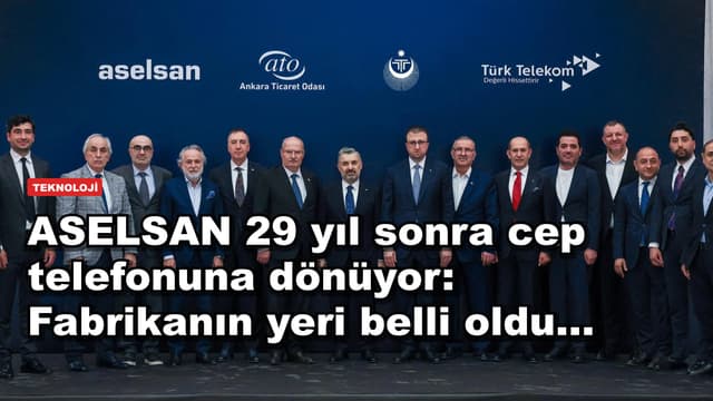 ASELSAN 29 yıl sonra cep telefonuna dönüyor: Fabrikanın yeri belli oldu...