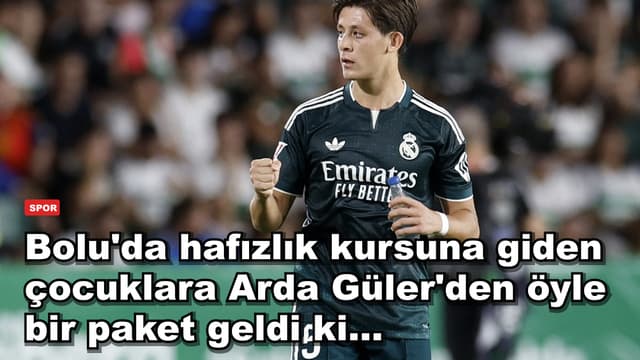 Bolu'da hafızlık kursuna giden çocuklara Arda Güler'den öyle bir paket geldi ki...