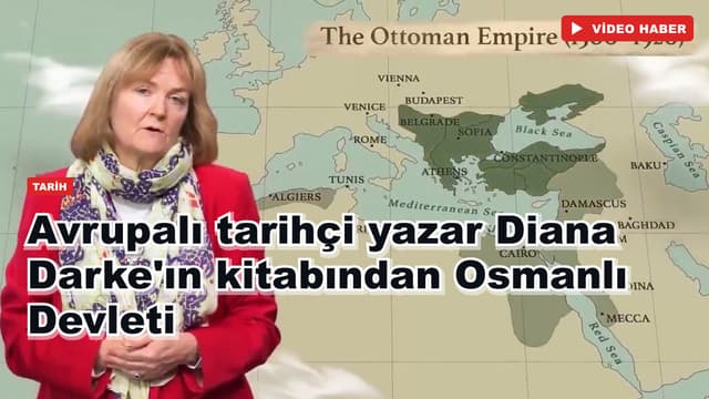 Avrupalı tarihçi yazar Diana Darke'ın kitabından Osmanlı Devleti