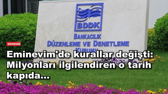 Eminevim'de kurallar değişti: Milyonları ilgilendiren o tarih kapıda...