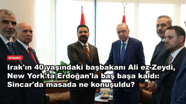 Irak'ın 40 yaşındaki başbakanı Ali ez-Zeydi, New York'ta Erdoğan'la baş başa kaldı: Sincar'da masada ne konuşuldu?