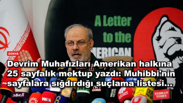 Devrim Muhafızları Amerikan halkına 25 sayfalık mektup yazdı: Muhibbi'nin sayfalara sığdırdığı suçlama listesi...