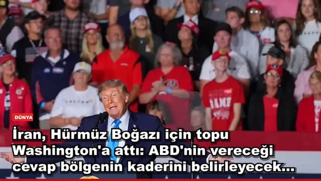 İran, Hürmüz Boğazı için topu Washington'a attı: ABD'nin vereceği cevap bölgenin kaderini belirleyecek...