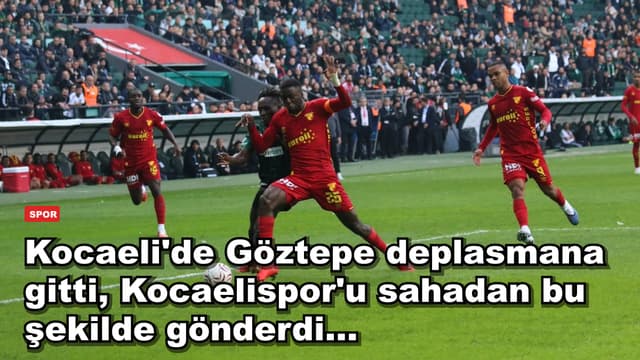 Kocaeli'de Göztepe deplasmana gitti, Kocaelispor'u sahadan bu şekilde gönderdi...
