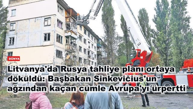 Litvanya'da Rusya tahliye planı ortaya döküldü: Başbakan Sinkevičius'un ağzından kaçan cümle Avrupa'yı ürpertti