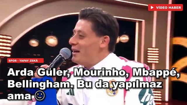 Arda Güler, Mourinho, Mbappé, Bellingham. Bu da yapılmaz ama 🙂