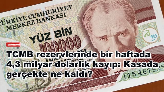 TCMB rezervlerinde bir haftada 4,3 milyar dolarlık kayıp: Kasada gerçekte ne kaldı?