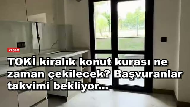 TOKİ kiralık konut kurası ne zaman çekilecek? Başvuranlar takvimi bekliyor...