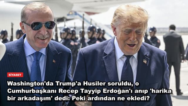 Washington'da Trump'a Husiler soruldu, o Cumhurbaşkanı Recep Tayyip Erdoğan'ı anıp 'harika bir arkadaşım' dedi: Peki ardından ne ekledi?
