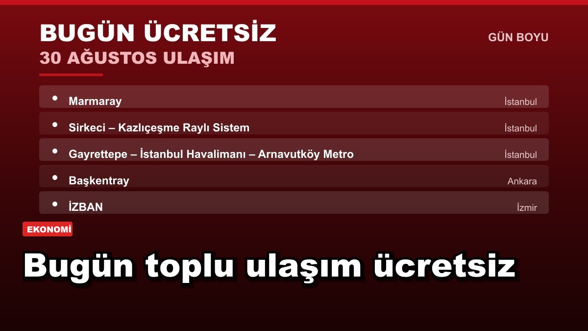 Bugün toplu ulaşım ücretsiz: İşte gün boyu bedava olan hatlar