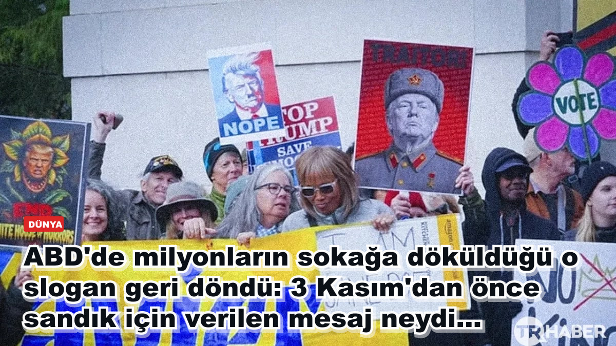 ABD'de milyonların sokağa döküldüğü o slogan geri döndü: 3 Kasım'dan önce sandık için verilen mesaj neydi...