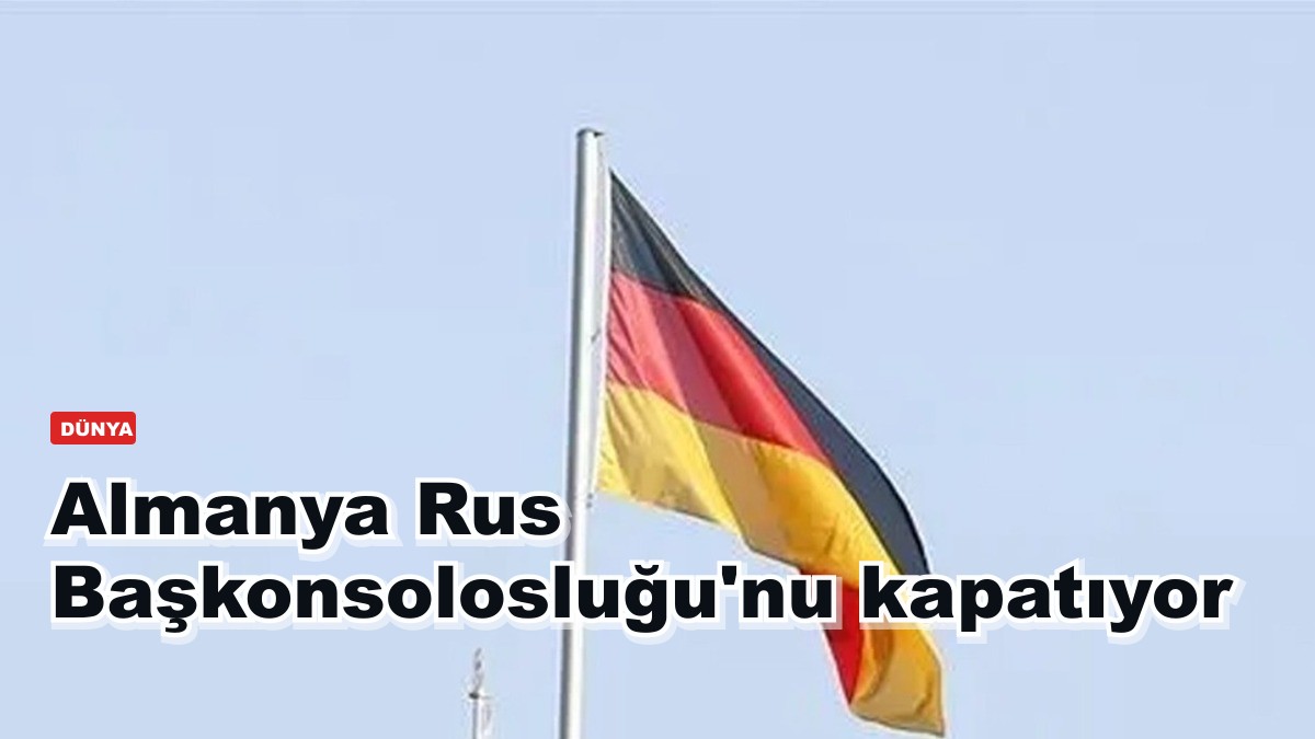 Almanya Rus Başkonsolosluğu'nu kapatıyor