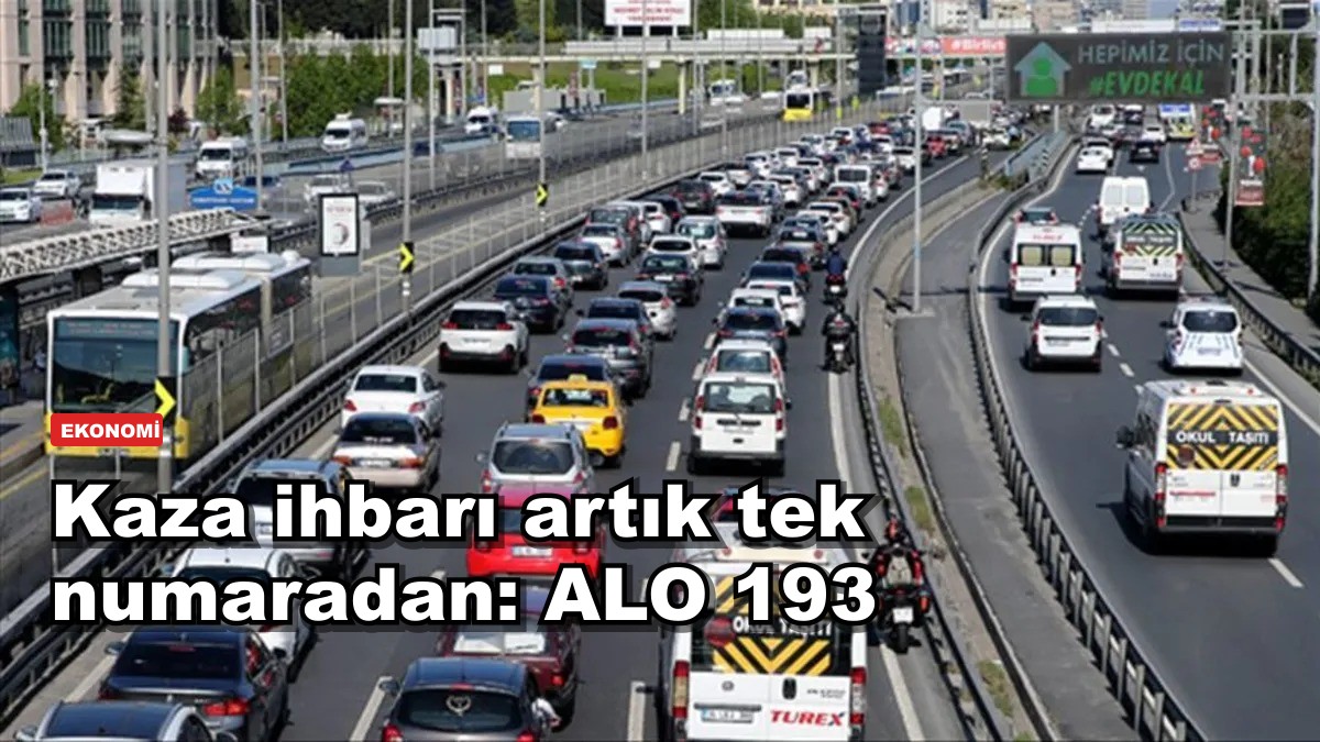 Kaza ihbarı artık tek numaradan: ALO 193