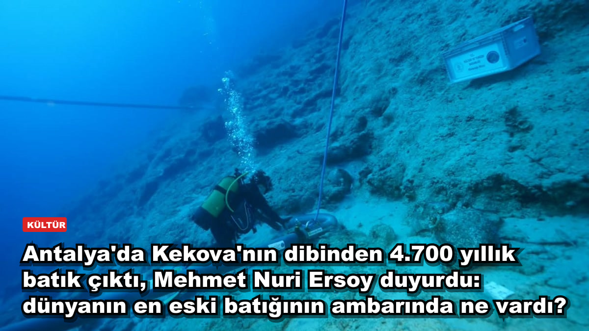 Antalya'da Kekova'nın dibinden 4.700 yıllık batık çıktı, Mehmet Nuri Ersoy duyurdu: dünyanın en eski batığının ambarında ne vardı?