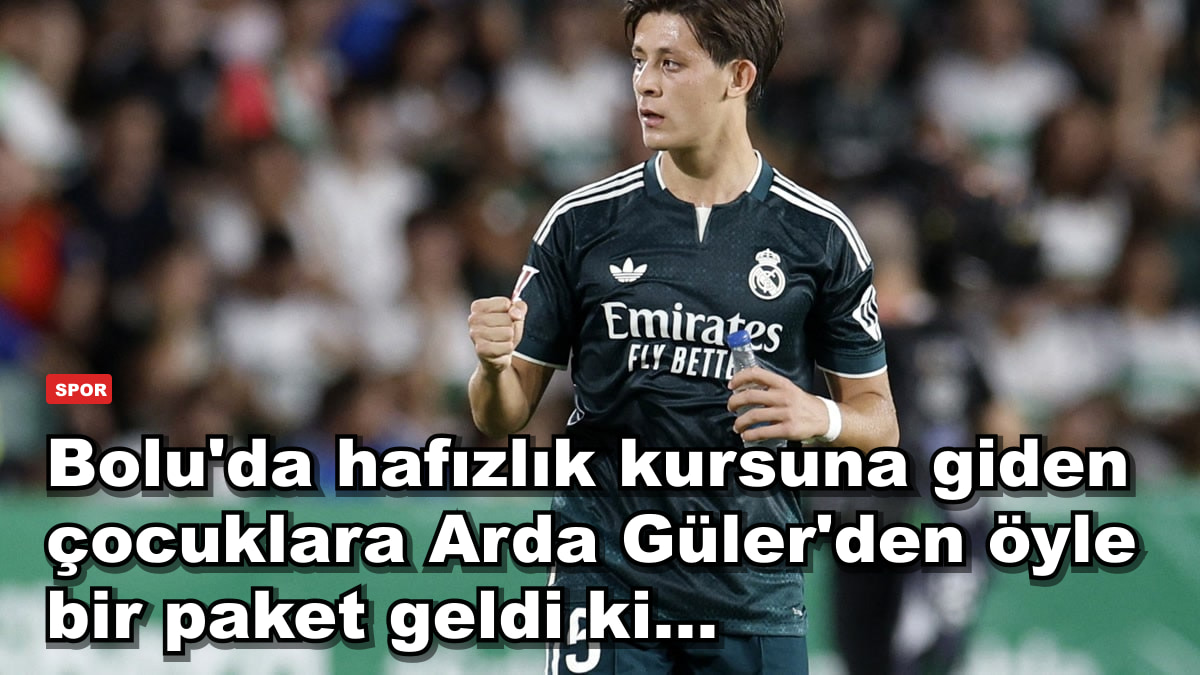 Bolu'da hafızlık kursuna giden çocuklara Arda Güler'den öyle bir paket geldi ki...