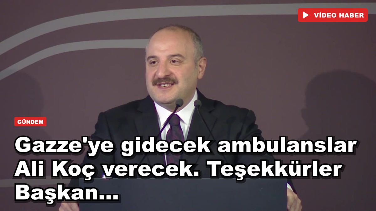 Gazze'ye gidecek ambulanslar Ali Koç verecek. Teşekkürler Başkan...
