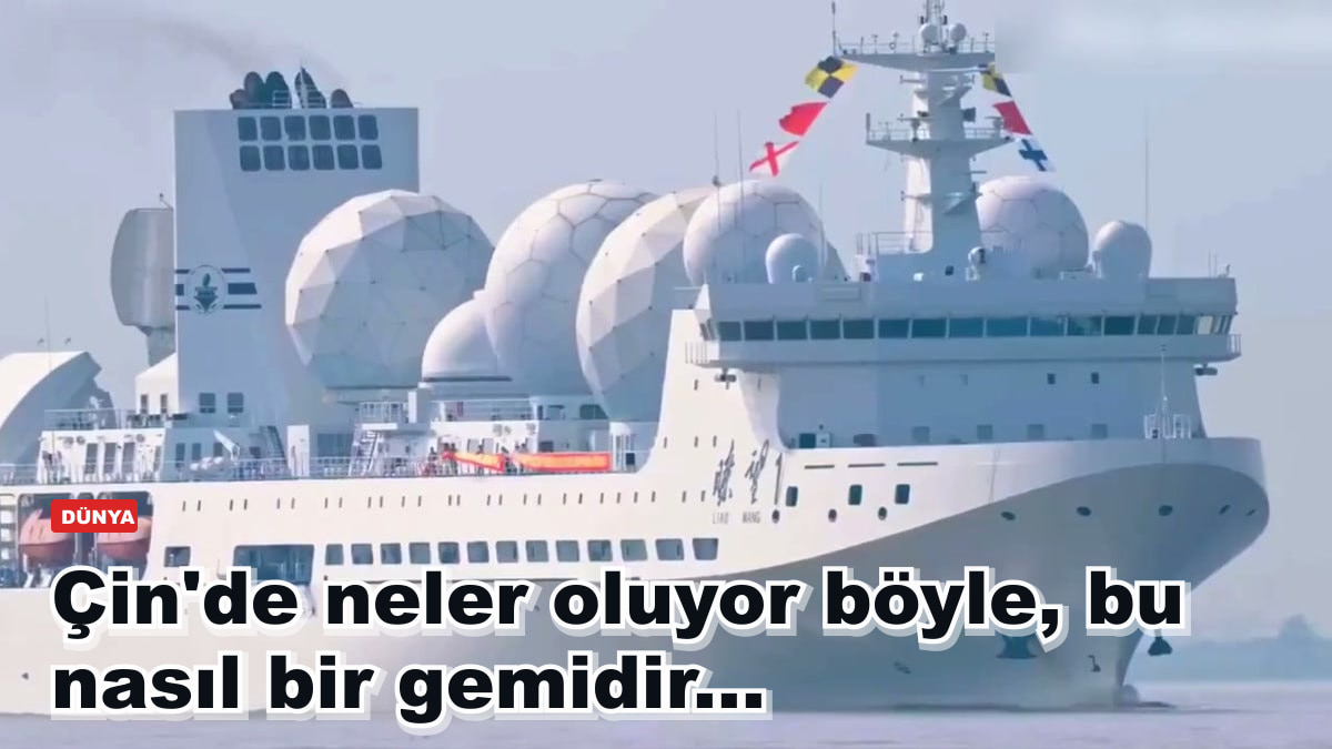 Çin'de neler oluyor böyle, bu nasıl bir gemidir...