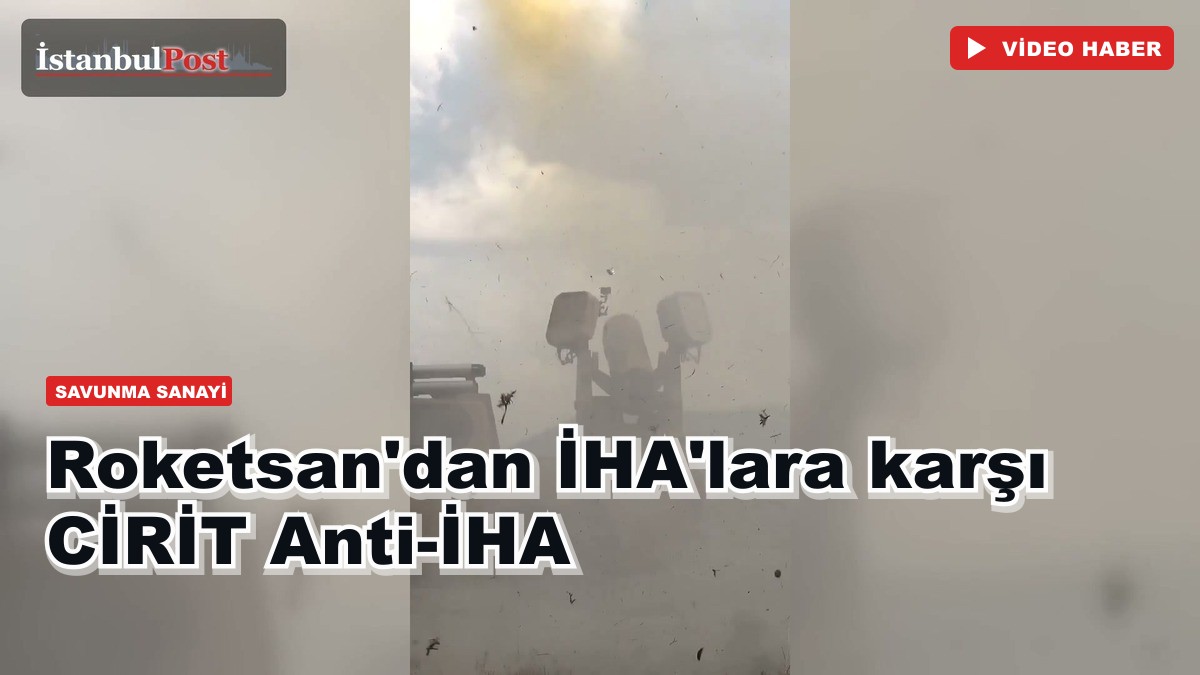 Roketsan'dan İHA'lara karşı yeni çözüm: CİRİT Anti-İHA